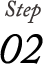 Step 02